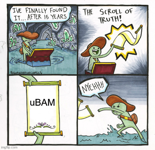 scroll of truth meme, the adventurer has finally found it after 15 years, the scroll of truth, uBAM is written on the scroll. he throws it away in disgust. Nyehh!